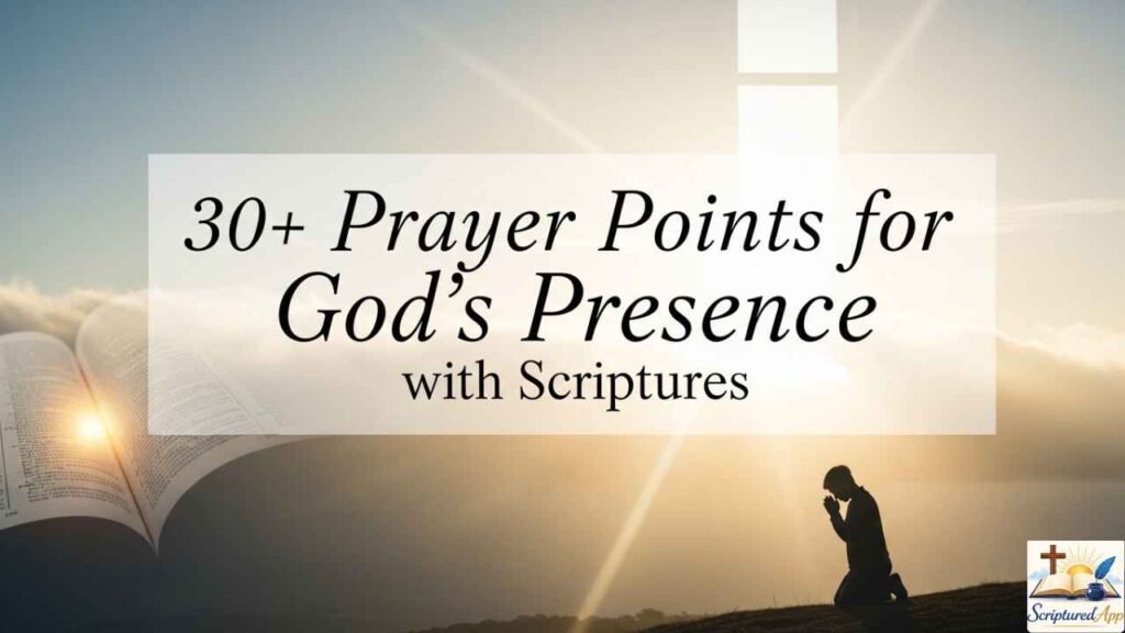 30+ Prayer Points for God’s Presence with Scriptures