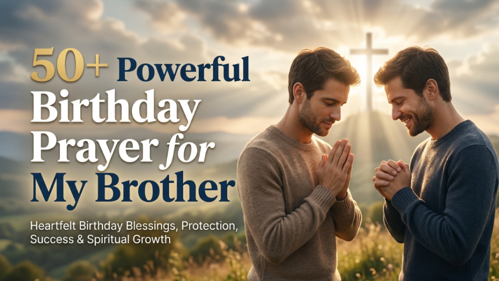 Birthday Prayers for My Brother