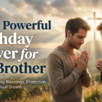 Birthday Prayers for My Brother
