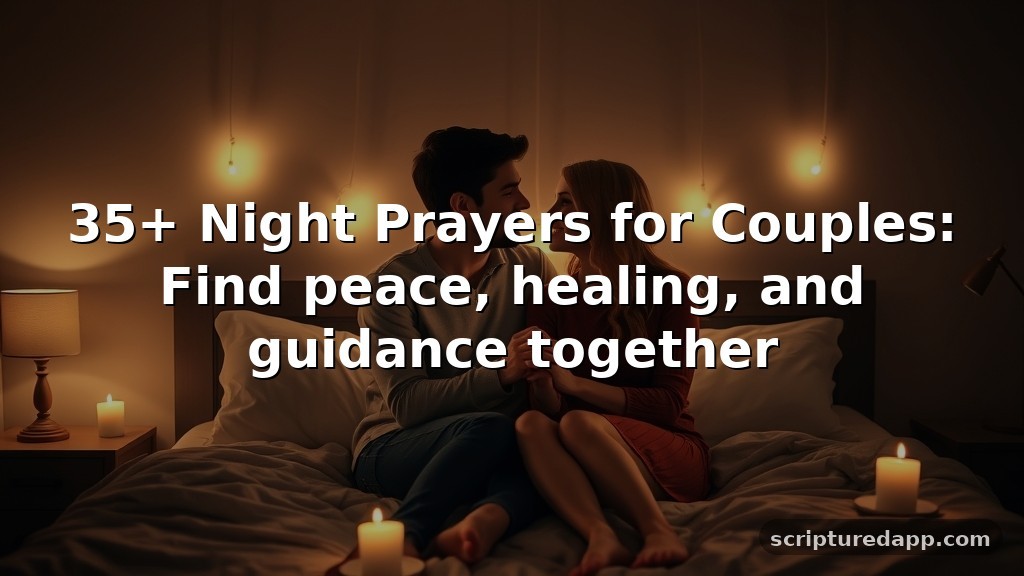 35+ Night Prayers for Couples: Find peace, healing, and guidance together