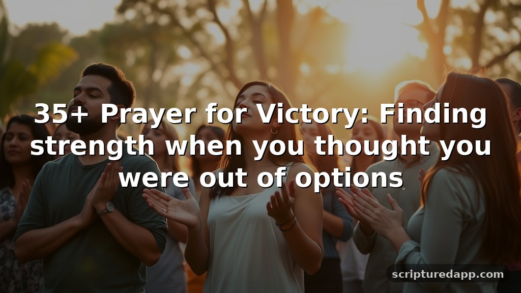 35+ Prayer for Victory: Finding strength when you thought you were out of options