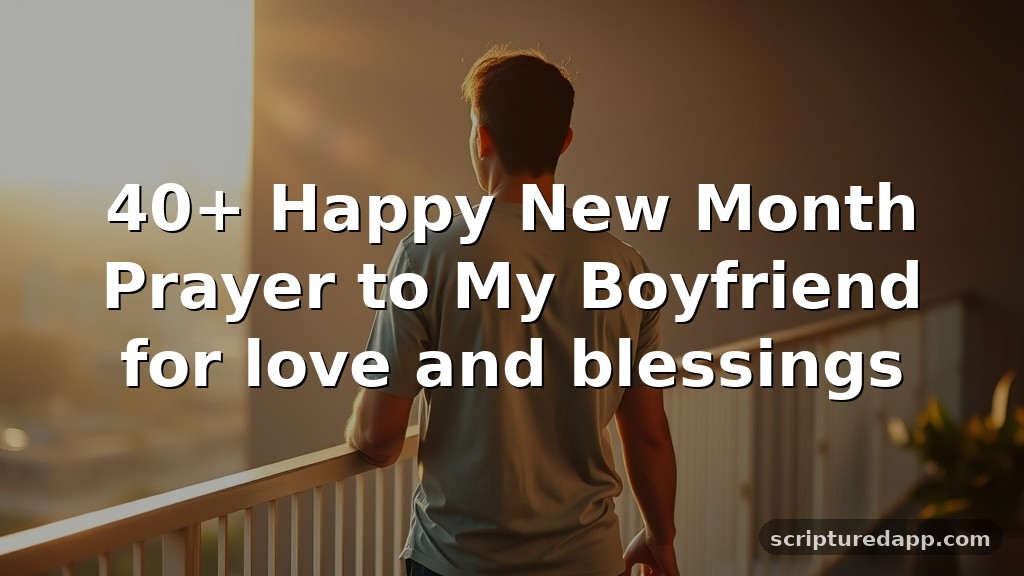 40+ Happy New Month Prayer to My Boyfriend for love and blessings
