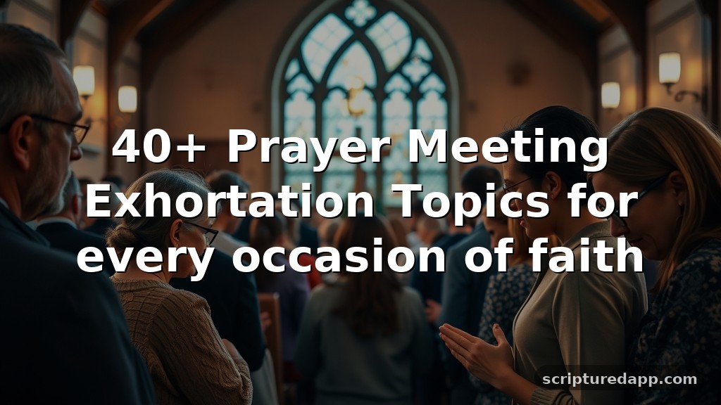 40+ Prayer Meeting Exhortation Topics for every occasion of faith