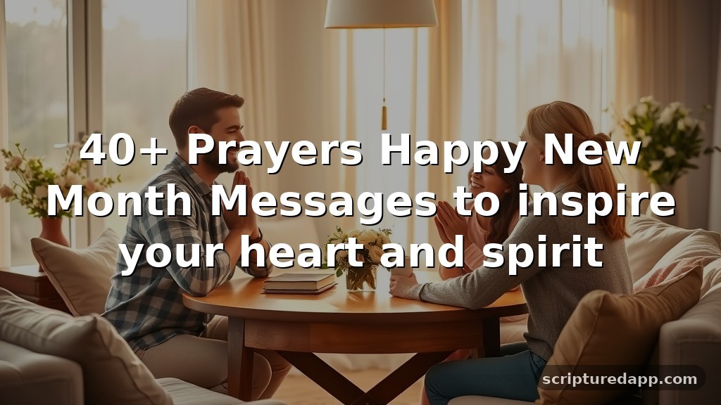 40+ Prayers Happy New Month Messages to inspire your heart and spirit