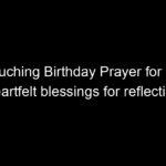 40+ Touching Birthday Prayer for Myself: heartfelt blessings for reflection
