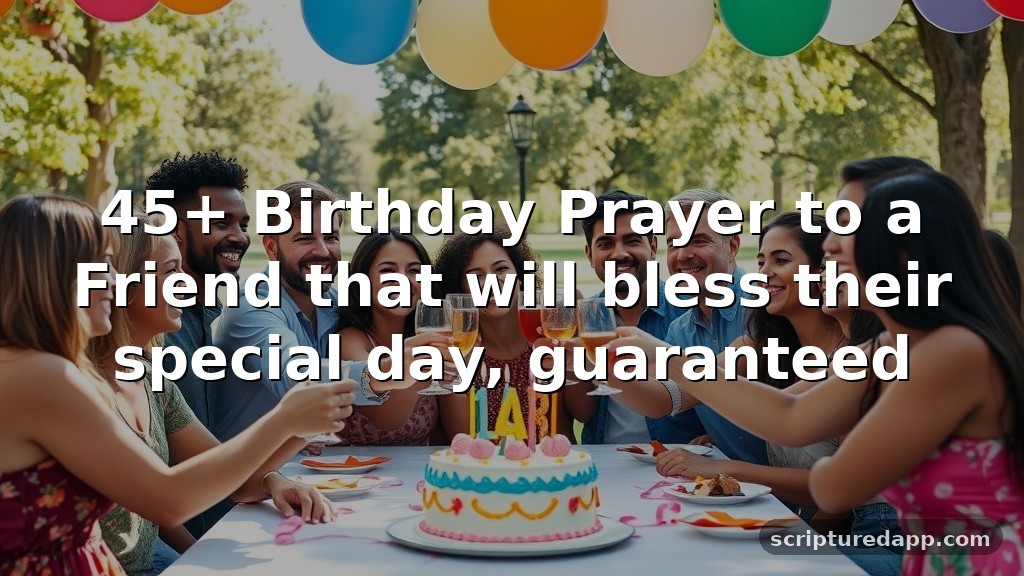 45+ Birthday Prayer to a Friend that will bless their special day, guaranteed
