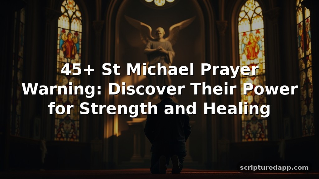 45+ St Michael Prayer Warning: Discover Their Power for Strength and Healing