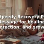 50+ Speedy Recovery Prayer Message for healing, protection, and growth