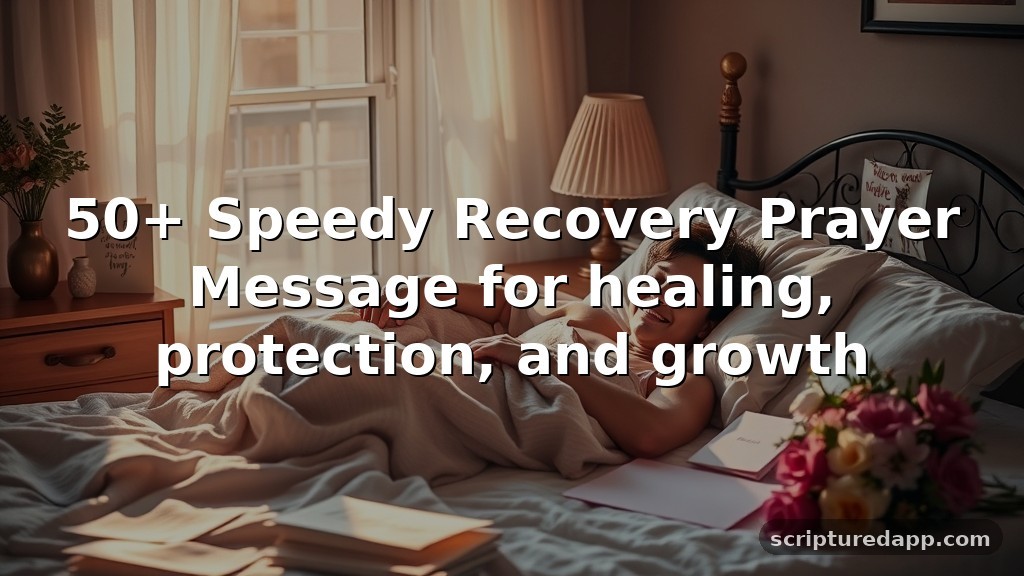 50+ Speedy Recovery Prayer Message for healing, protection, and growth