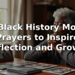 50 Black History Month Prayers to Inspire Reflection and Growth