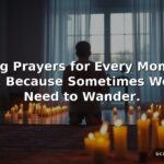 60 Long Prayers for Every Moment in Life, Because Sometimes Words Need to Wander.