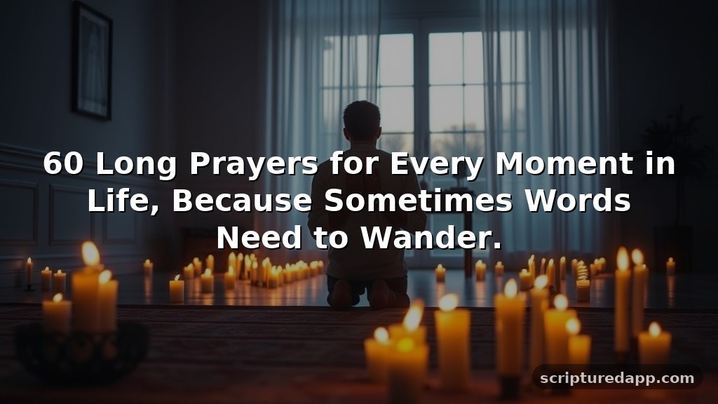 60 Long Prayers for Every Moment in Life, Because Sometimes Words Need to Wander.