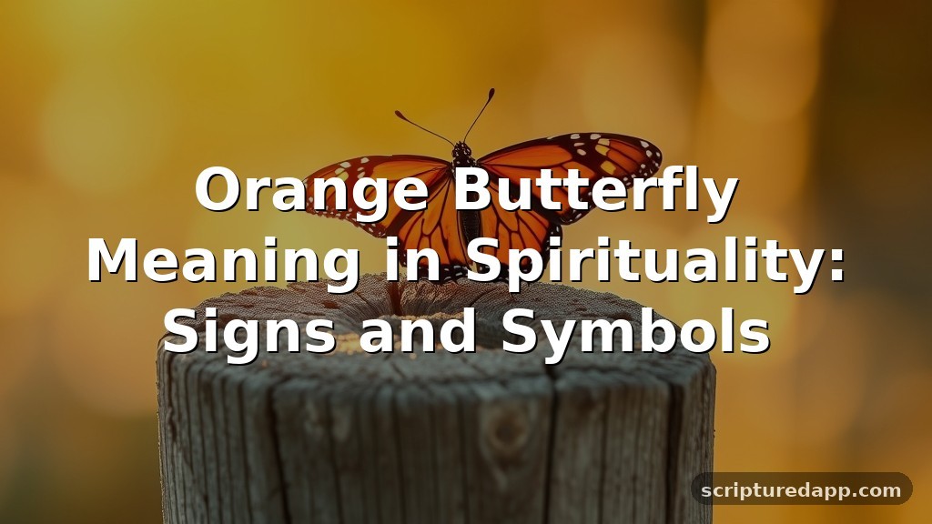 Orange Butterfly Meaning in Spirituality: Signs and Symbols