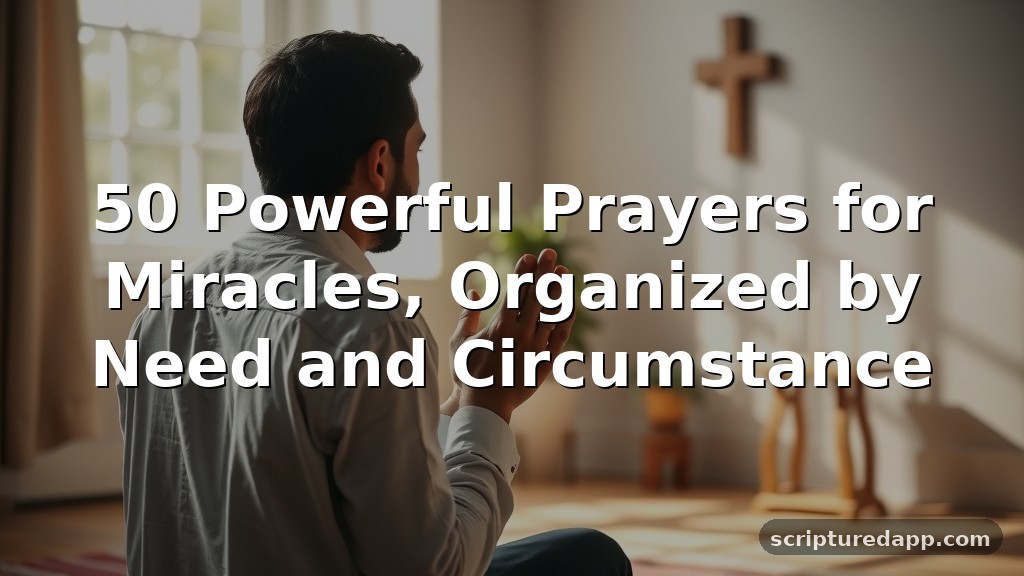 50 Powerful Prayers for Miracles, Organized by Need and Circumstance