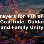 60 Prayers for 4Th of July, for Gratitude, Guidance, and Family Unity