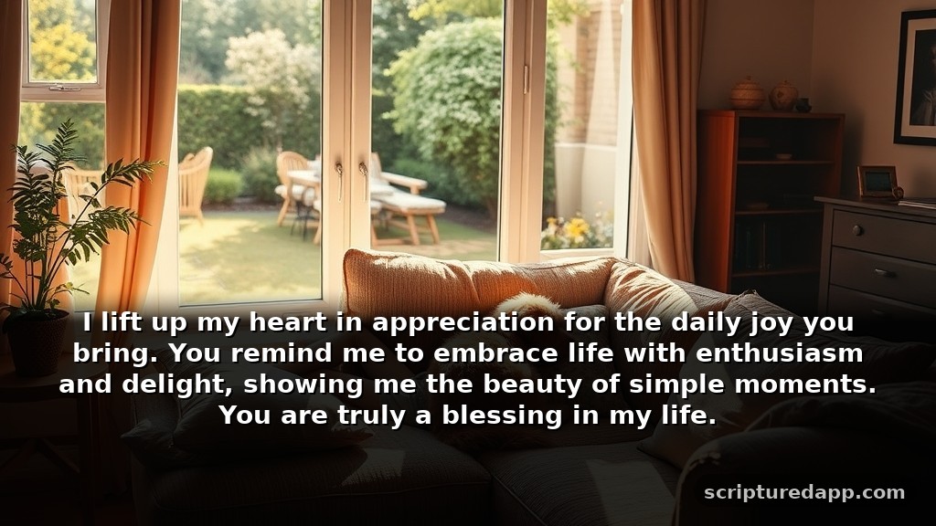 Prayer of Gratitude for Our Beloved Pets: I lift up my heart in appreciation for the daily joy you bring. You remind me to embrace life with enthusiasm and delight, showing me the beauty of simple moments. You are truly a blessing in my life.