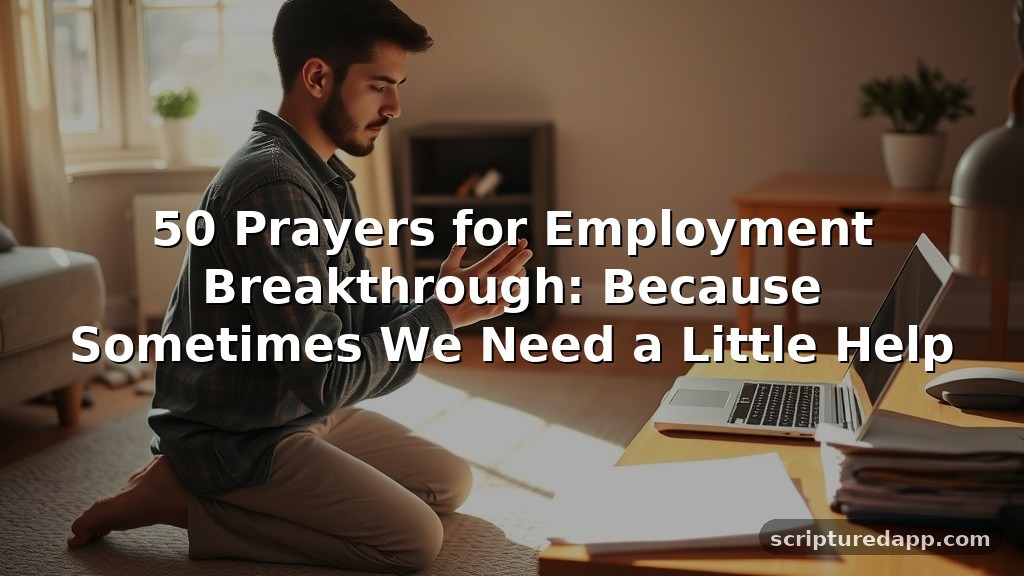 50 Prayers for Employment Breakthrough: Because Sometimes We Need a Little Help