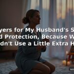 50 Prayers for My Husband’s Success and Protection, Because Who Couldn’t Use a Little Extra Help?
