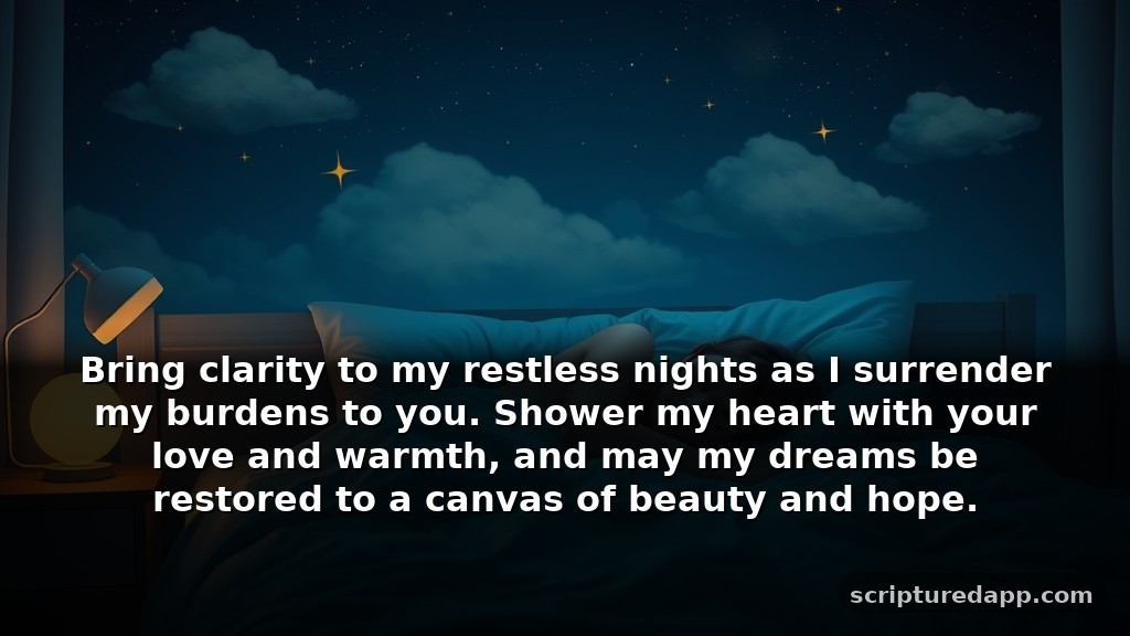 Healing Prayer for Nightmares and Emotional Pain: Bring clarity to my restless nights as I surrender my burdens to you. Shower my heart with your love and warmth, and may my dreams be restored to a canvas of beauty and hope.
