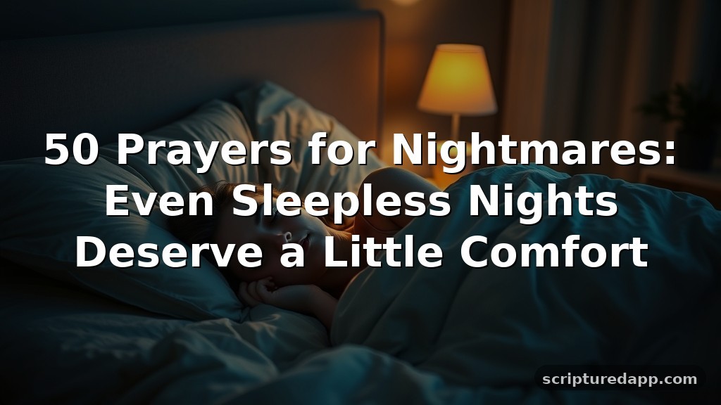 50 Prayers for Nightmares: Even Sleepless Nights Deserve a Little Comfort