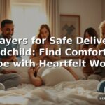 60 Prayers for Safe Delivery of Grandchild: Find Comfort and Hope with Heartfelt Words