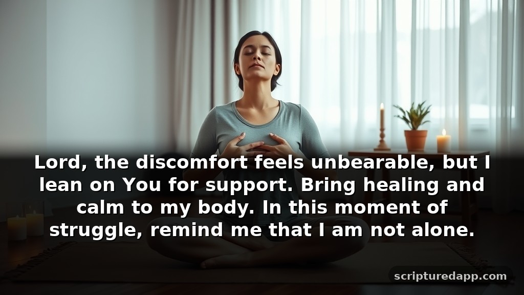 Heartfelt Prayer for Stomach Pain Relief: Lord, the discomfort feels unbearable, but I lean on You for support. Bring healing and calm to my body. In this moment of struggle, remind me that I am not alone.