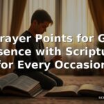 60 Prayer Points for God’s Presence with Scriptures for Every Occasion