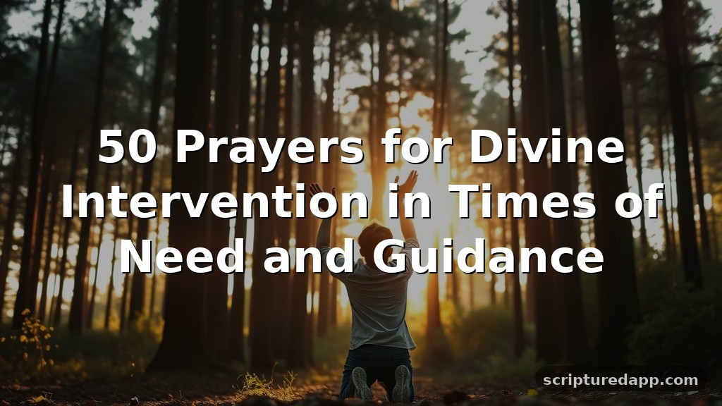 50 Prayers for Divine Intervention in Times of Need and Guidance