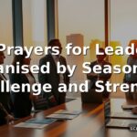 60 Prayers for Leaders, Organised by Seasons of Challenge and Strength