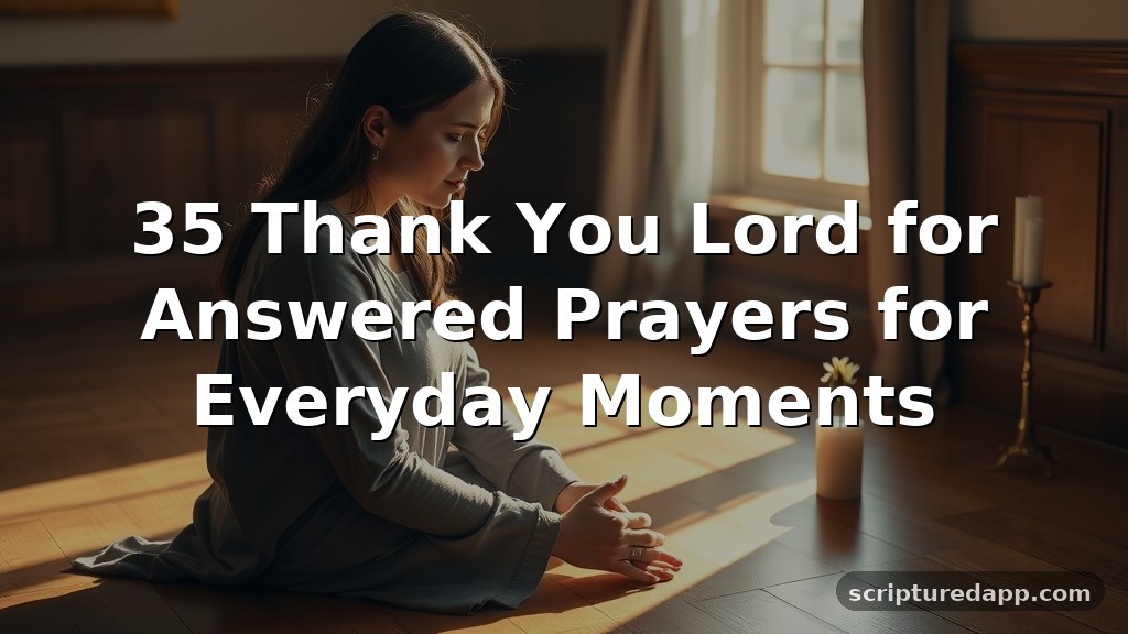 35 Thank You Lord for Answered Prayers for Everyday Moments