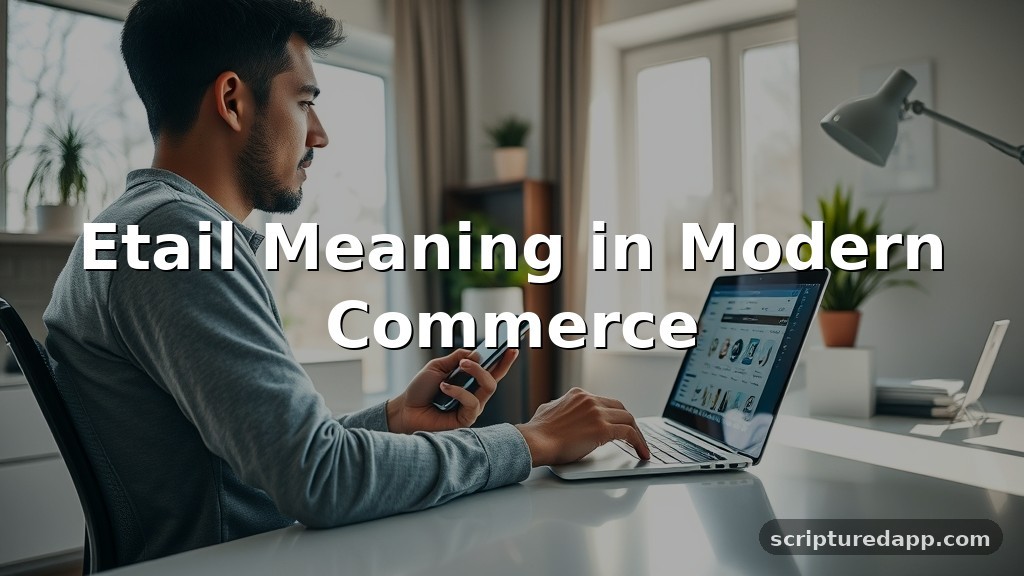 Etail Meaning in Modern Commerce