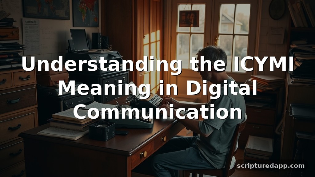 ICYMI Meaning in Digital Communication