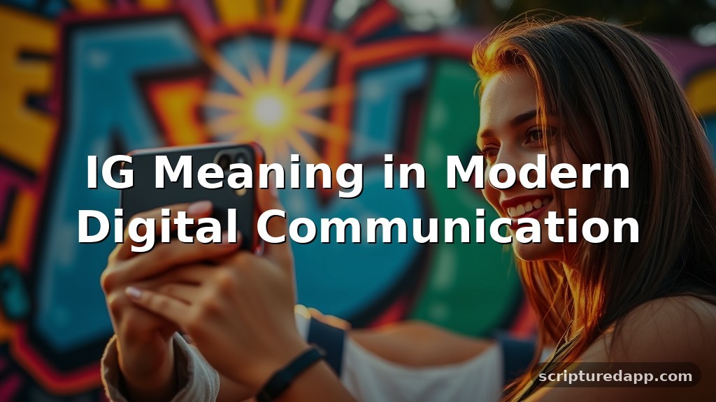 IG Meaning in Modern Digital Communication