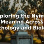 Exploring the Nymph Meaning Across Mythology and Biology