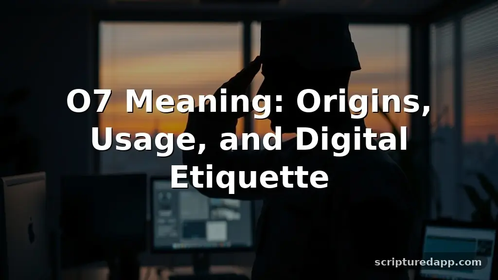 o7 meaning