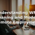WFH Meaning and Modern Remote Employment