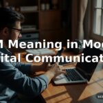 WTM Meaning in Modern Digital Communication