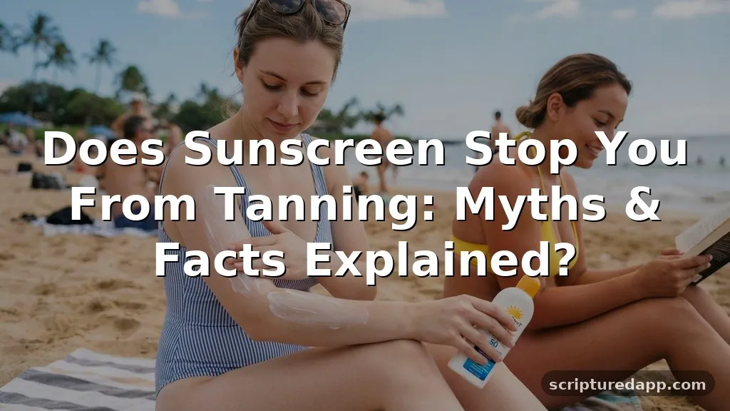 does sunscreen stop you from tanning